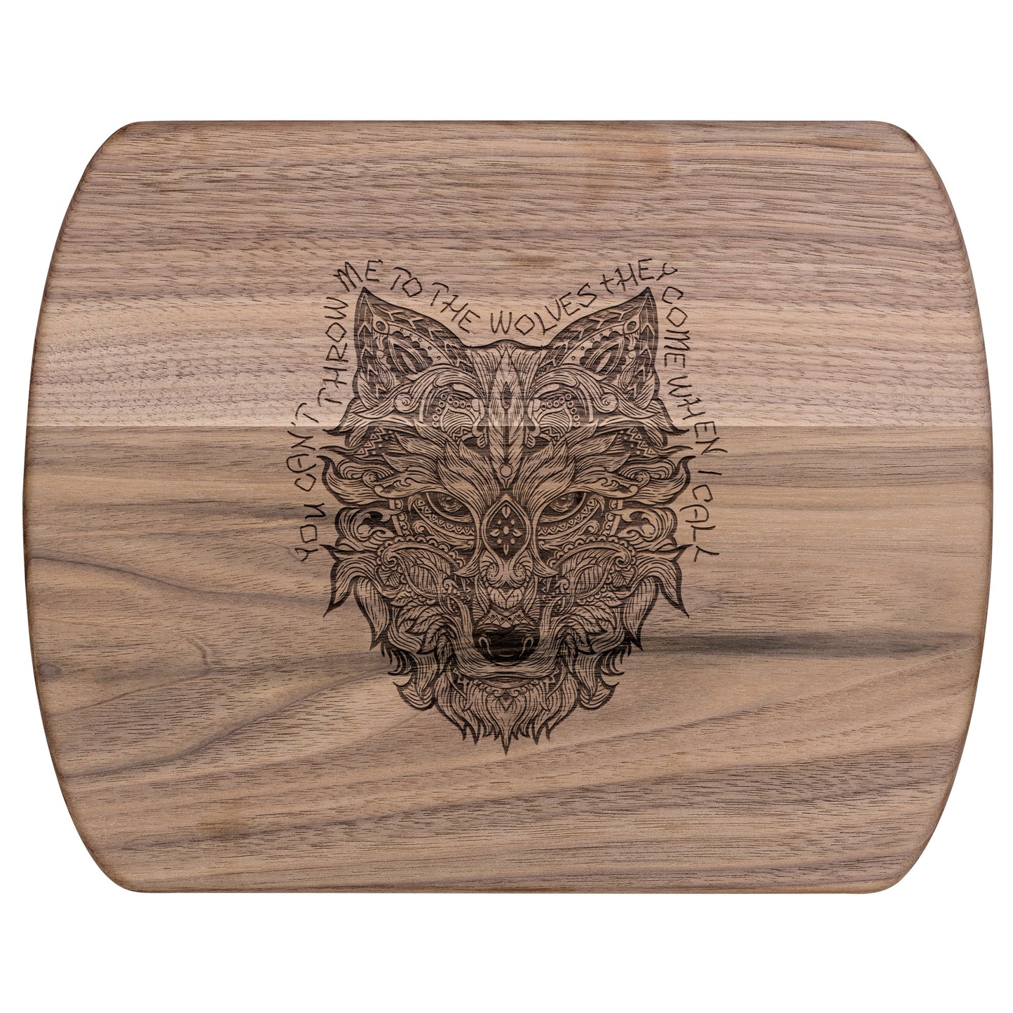 Throw Me to the Wolves Cutting Board