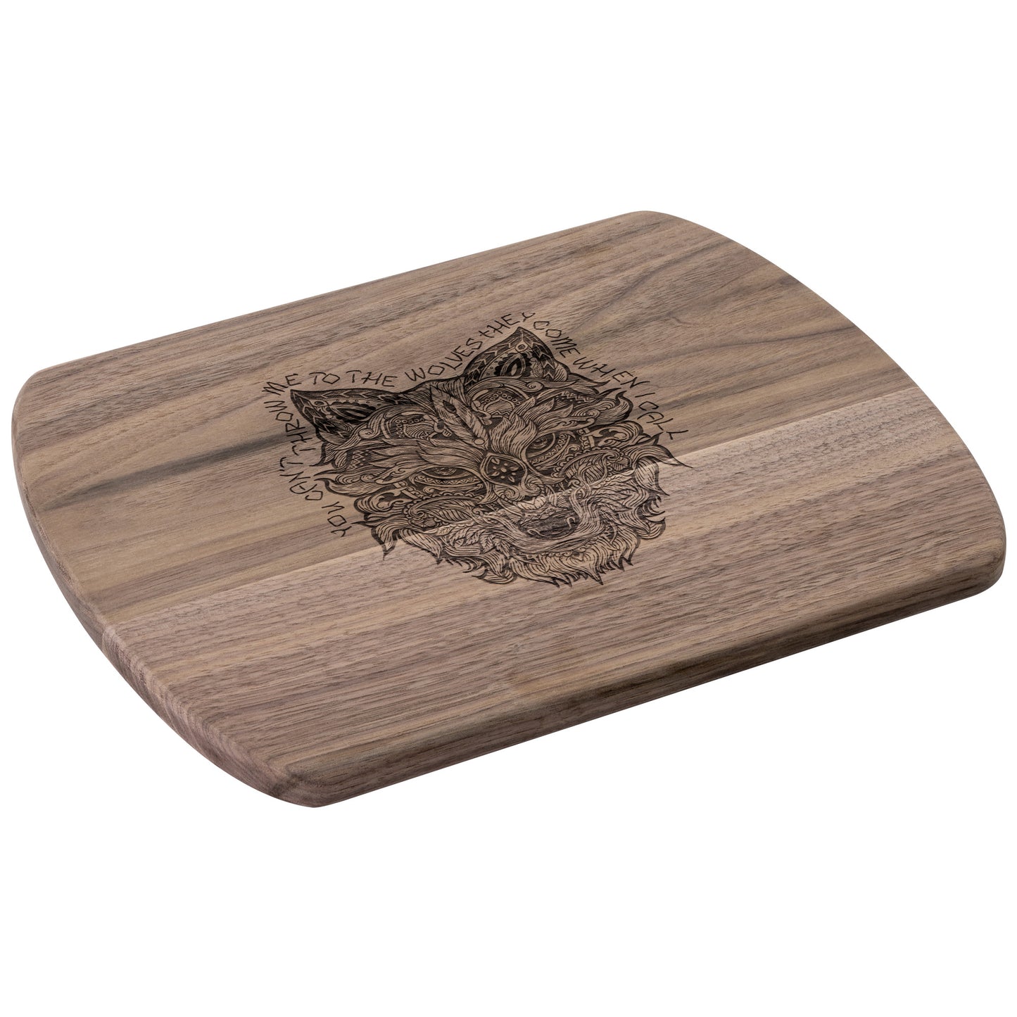 Throw Me to the Wolves Cutting Board